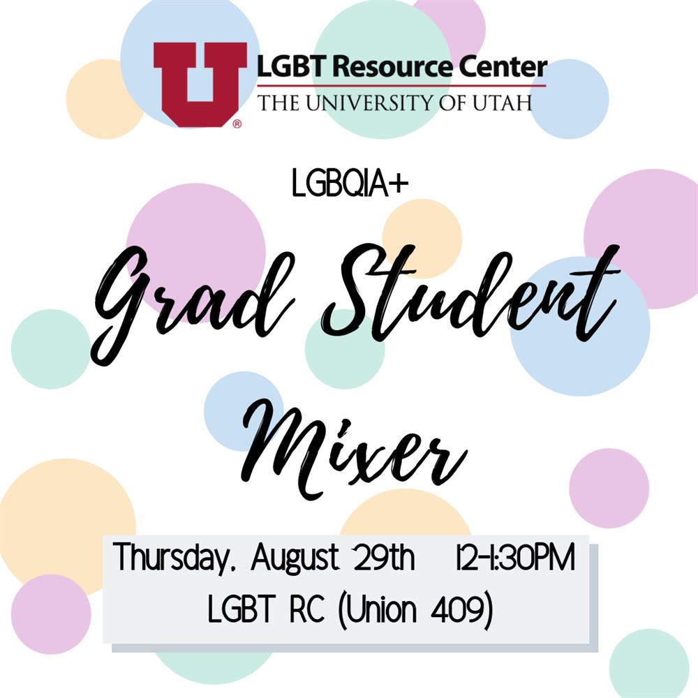 LGBTQIA+ Graduate Student Mixer LGBTQIA+ Graduate Student Mixer