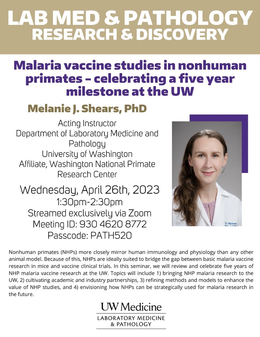 Lab Med and Pathology Research & Discovery Seminar: Melanie Shears - Malaria vaccine studies in nonhuman primates - celebrating a five year milestone at the UW