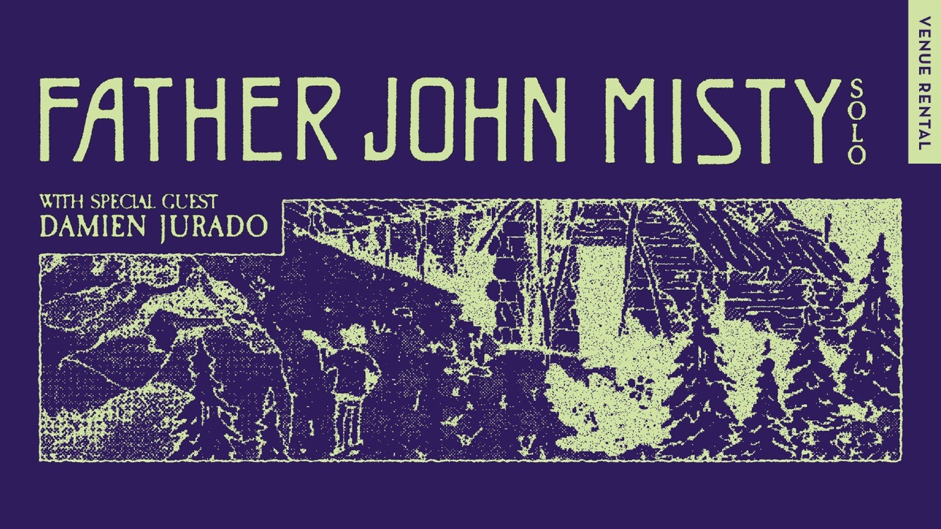 Father John Misty Presented by (((FolkYEAH!))) at The Center for the Arts