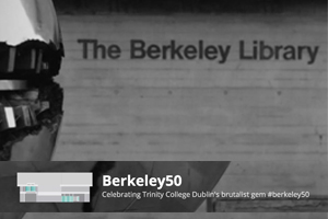 'Beyond the Berkeley: Ireland and the Sixties.'