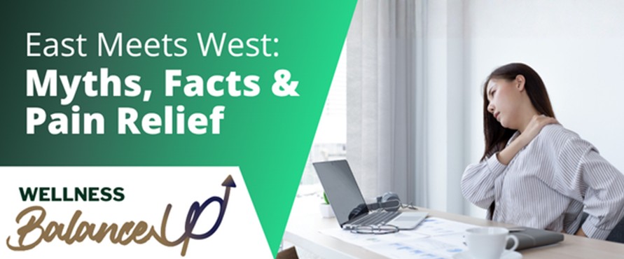 SMU Wellness BalanceUP - East Meets West: Myths, Facts & Pain Relief