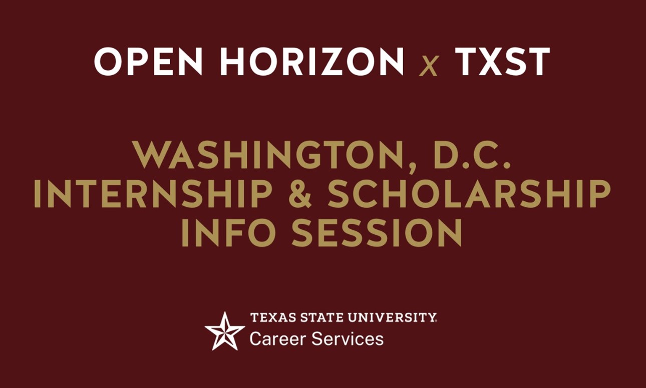 TXST Open Horizon Washington, D.C. Congressional Internship - Info Session #2