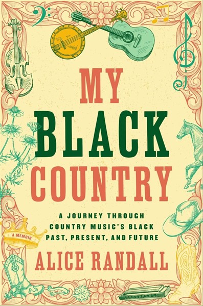 Historically Speaking: Alice Randall: My Black Country