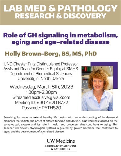 Lab Med and Pathology Research & Discovery Seminar: Holly Brown-Borg - Role of GH signaling in metabolism, aging and age-related disease