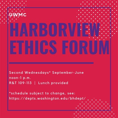 Harborview Ethics Forum | How it Really Works: A Family Member’s Intimate Account of Death with Dignity