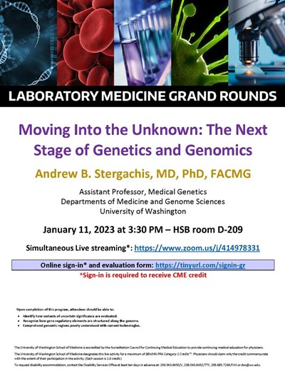 LabMed Grand Rounds: Andrew B. Stergachis, MD, PhD, FACMG - Moving Into the Unknown: The Next Stage of Genetics and Genomics