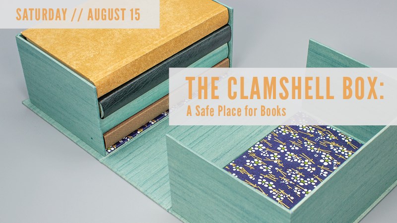 The Clamshell Box: A Safe Place for Books The Clamshell Box: A Safe Place for Books