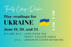 Ukrainian Play Readings at Trinity College Dublin