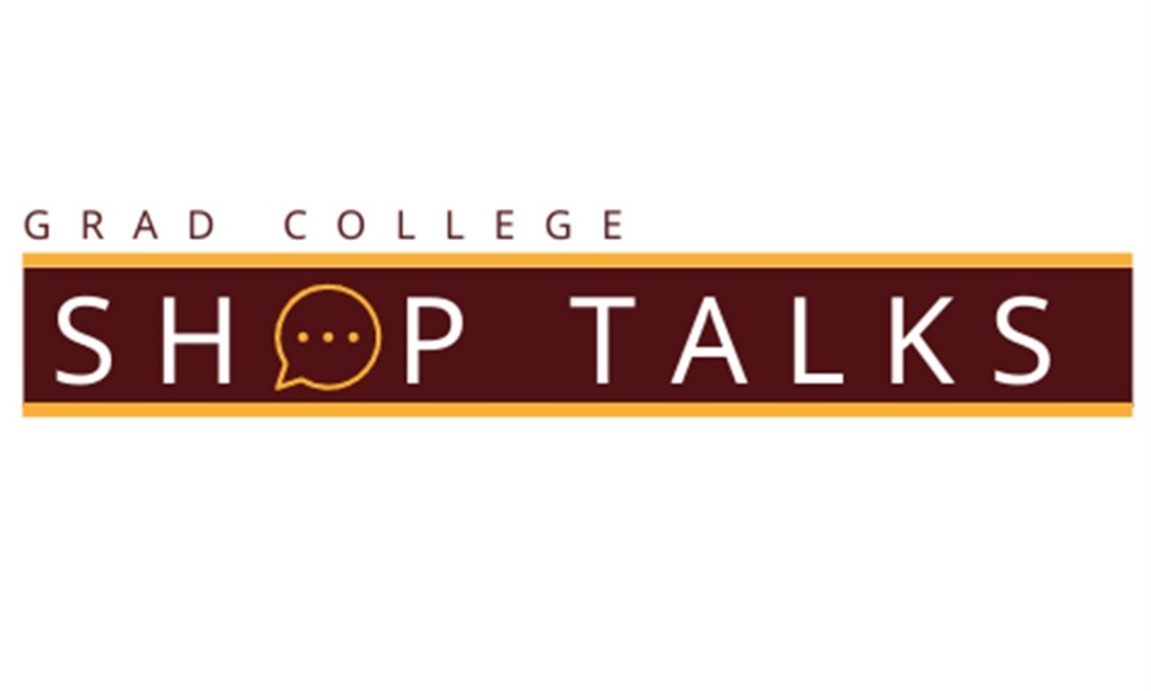 Grad College Shop Talk: Setting Goals and Staying Motivated while Career Planning
