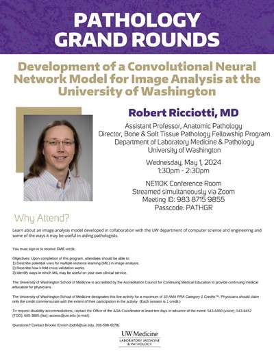Pathology Grand Rounds: Robert Ricciotti, MD - Development of a Convolutional Neural Network Model for Image Analysis at the University of Washington