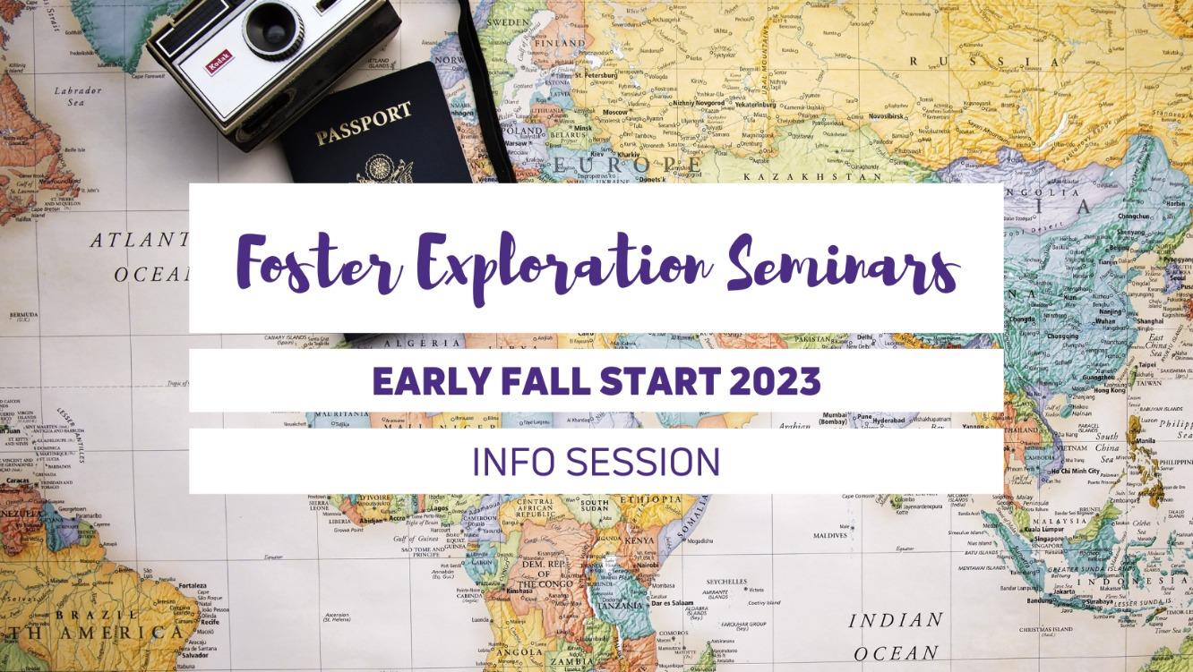 Foster Exploration Seminars - EFS 2023 - Info Session