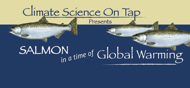 Science on Tap Presents: Salmon in a time of Global Warming