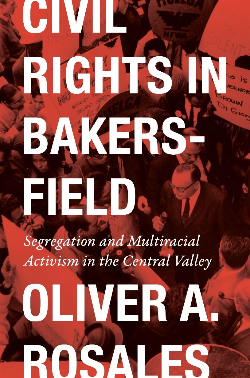 Multiracial Advocacy and Civil Rights:   Bakersfield, the Factory in the Fields