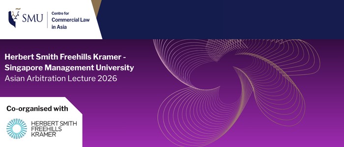 Herbert Smith Freehills Kramer - SMU Asian Arbitration Lecture 2026