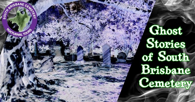 Ghost Stories of South Brisbane Cemetery