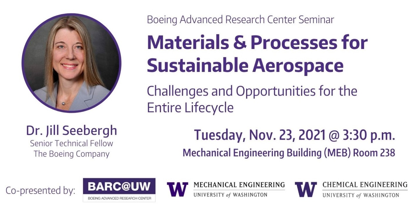 Boeing Advanced Research Center Seminar: Materials & Processes for Sustainable Aerospace - Jill E. Seebergh (Boeing)