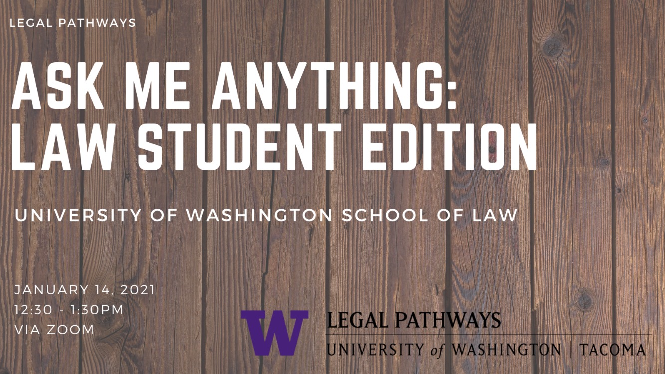 Ask Me Anything Uw Law Students Thursday January 14 2021 12 30 1 30pm univ washington calendar fall 2021