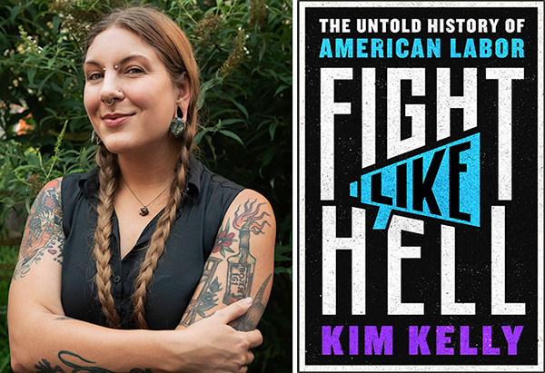 UW Bothell Labor Colloquium: "Fight Like Hell: The Untold History of American Labor" with Kim Kelly