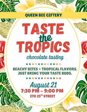 Taste the Tropics - Chocolate Tasting