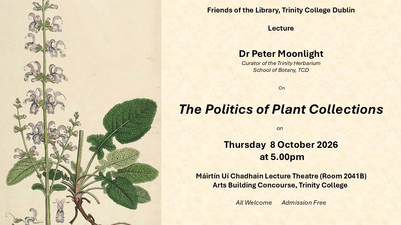 Friends of the Library Lecture. Dr Peter Moonlight, on 'The Politics of Plant Collections'.