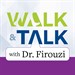 Walk and Talk with Dr. Firouzi