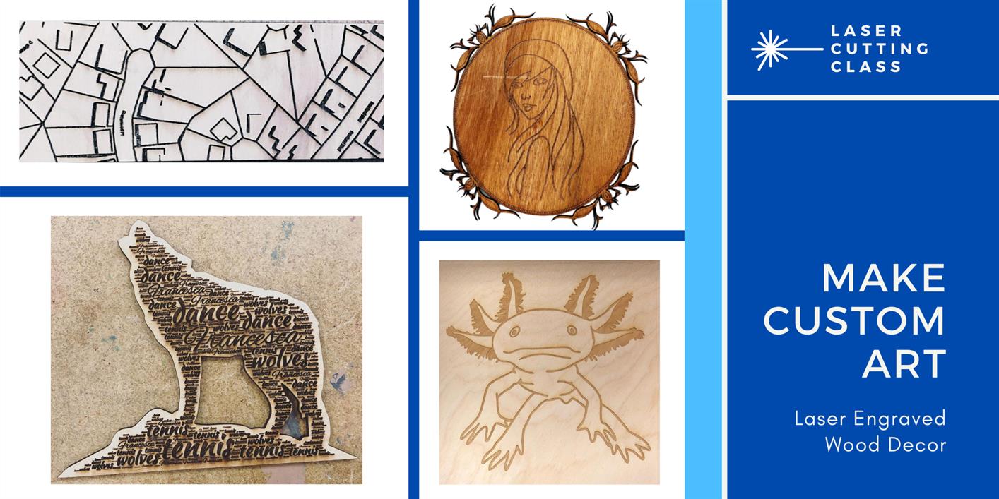 Laser Cut Workshop: Wall Art & Decor Laser Cut Workshop: Wall Art & Decor
