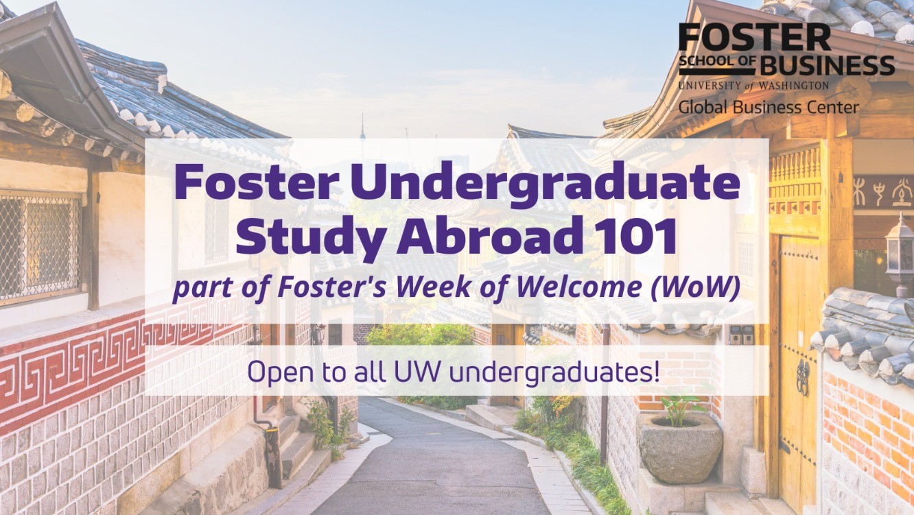 Info Session | Foster Undergraduate Study Abroad 101 - Week of Welcome (WoW) Event