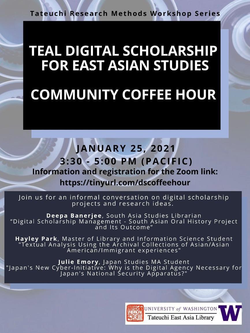 TEAL Digital Scholarship for East Asian Studies: Community Coffee Hour |Tateuchi Research Methods Workshop Series