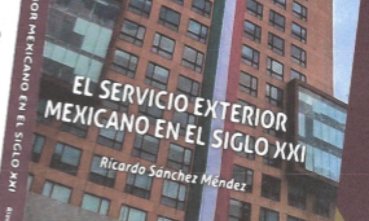 Book Talk: The Mexican Foreign Service in the 21st Century (El Servicio Exterior Mexicano en el siglo XXI)