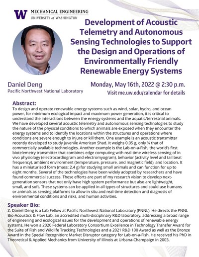 ME Energy Faculty Candidate Seminar: Development of Acoustic Telemetry and Autonomous Sensing Technologies to Support the Design and Operations of Environmentally Friendly Renewable Energy Systems - Daniel Deng - Pacific Northwest National Laboratory