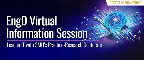 SMU Doctor of Engineering (EngD)  Virtual Information Session