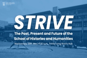 Strive - The New Strategic Plan for the School of Histories and Humanities