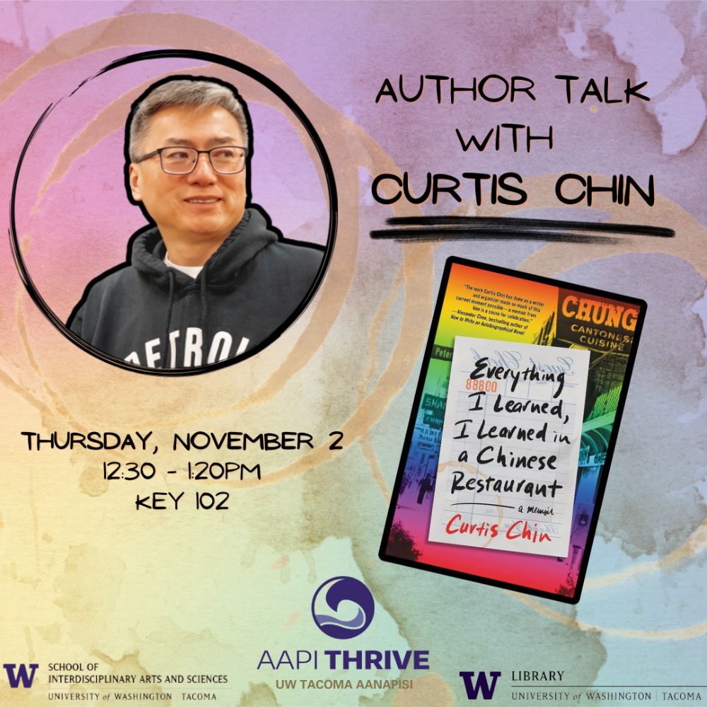 Author Talk with Curtis Chin, Thursday, November 2, 2023, 12:30 - 1:20pm -  Events Calendar | About UW Tacoma | University of Washington Tacoma
