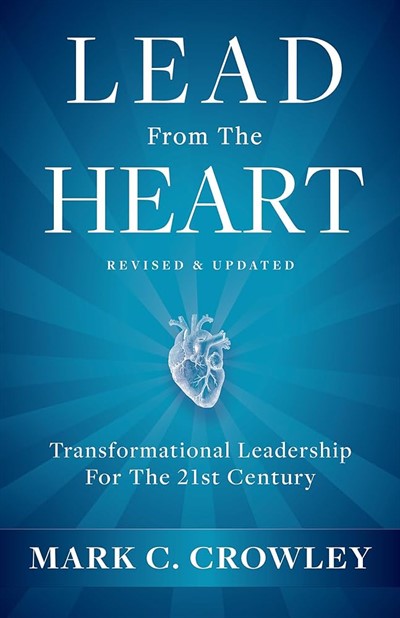 "Lead From The Heart" | A Heart To Heart With Authors Mark Crowley & Ken Boynton