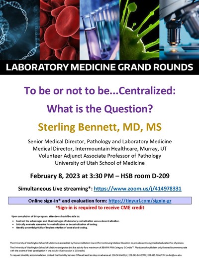LabMed Grand Rounds: Sterling Bennett, MD, MS - To be or not to be…Centralized: What is the Question?