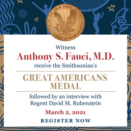 Anthony S. Fauci, M.D. receives the Smithsonian's Great Americans Medal