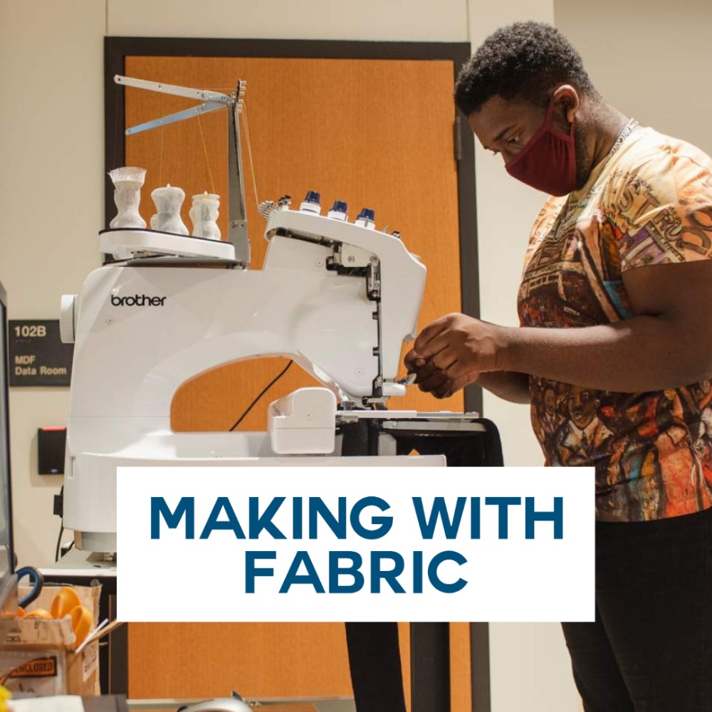 Alkek One: Making with Fabric