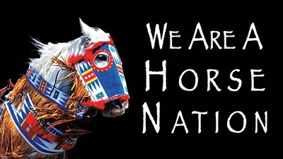 "We Are A Horse Nation" Screening and Round Table Discussion