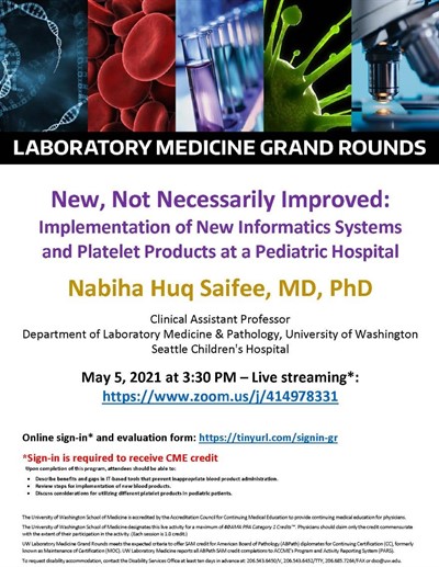 LabMed Grand Rounds: Nabiha Huq Saifee, MD, PhD - New, Not Necessarily Improved: Implementation of New Informatics Systems and Platelet Products at a Pediatric Hospital