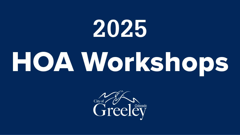 Dark blue box with 2025 HOA Workshops in white text, City of Greeley logo below