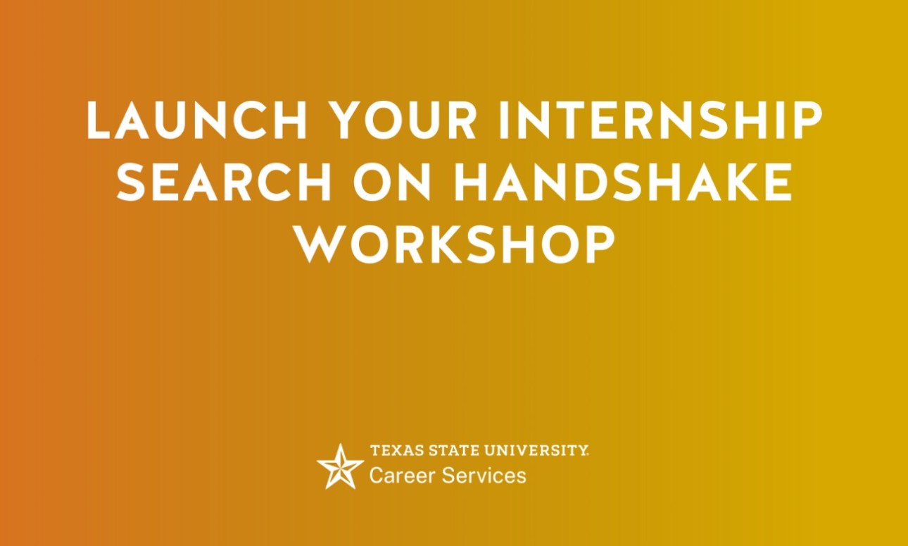 Launch Your Internship Search on Handshake Workshop