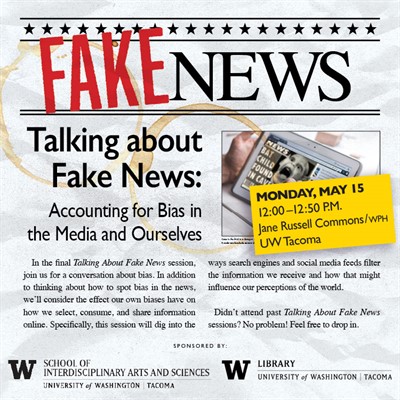 Fake News Part 3: Accounting for Bias in the Media and Ourselves