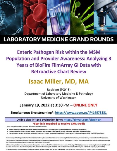 LabMed Grand Rounds: Isaac Miller, MD, MA - Enteric Pathogen Risk within the MSM Population and Provider Awareness: Analyzing 3 Years of BioFire FilmArray GI Data with Retroactive Chart Review.