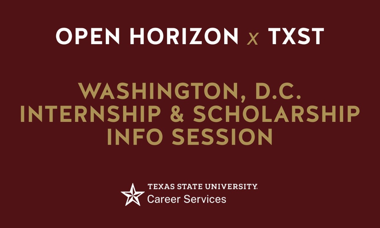 TXST Open Horizon Washington, D.C. Congressional Internship - Info Session #1