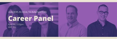 Leaders in Health Innovation - Career Panel
