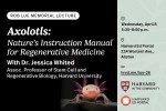 Name of Event Listed, Axolotls: Nature's Instruction Manual for Regenerative Medicine, with details like date, time and location, with an image of an axolotl salamander