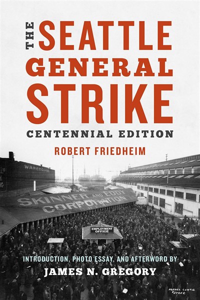 Book Reading: James Gregory, The Seattle General Strike - Centennial Edition