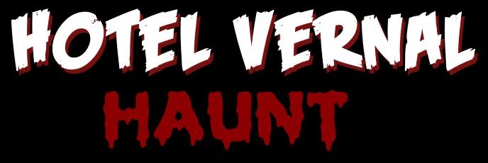 Hotel Vernal Haunt - UN-Haunt
