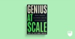 Genius at Scale: How Great Leaders Drive Innovation