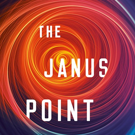 The Janus Point: A New Theory of Time, Order, and Chaos